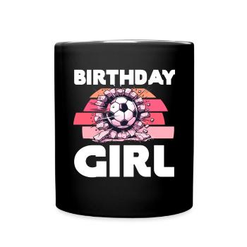 Geburtstagsmädchen Fußball Bday Party Thema - Tasse einfarbig - Schwarz - Vorne