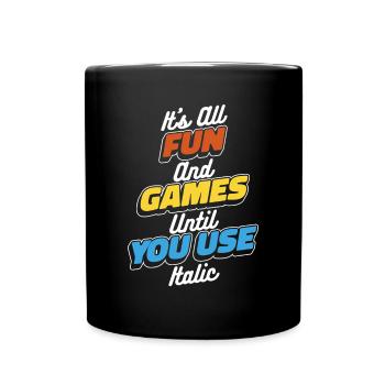 Alles Spaß und Spiele, bis Sie kursive Apraxie verwenden - Tasse einfarbig - Schwarz - Vorne
