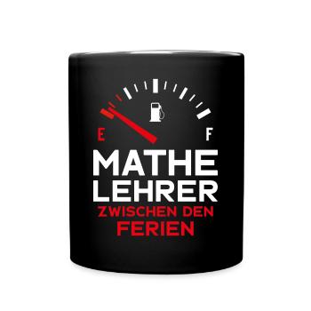 MATHELEHRER FERIEN SCHULE MATHEMATIK LEHRER - Tasse einfarbig - Schwarz - Vorne
