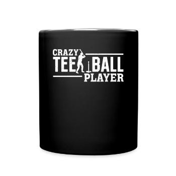 Tee-ball Game Tball Player - Crazy Tee-ball Player - Full Colour Mug - black - Front