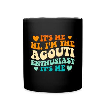 Witziger Agouti Spruch - Tasse einfarbig - Schwarz - Vorne