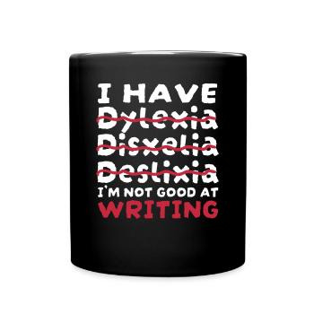 Je ne suis pas doué pour écrire Apraxia Dyslexia - Mug uni - noir - Devant