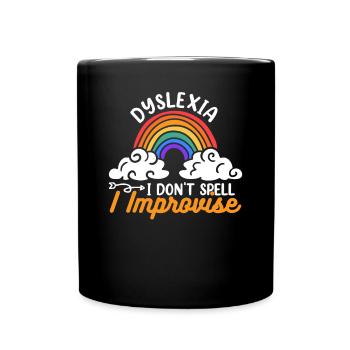 Ich buchstabiere nicht Ich improvisiere Apraxie Legasthenie - Tasse einfarbig - Schwarz - Vorne