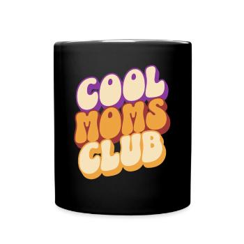 Cool Moms Club Mama Muttertag - Tasse einfarbig - Schwarz - Vorne