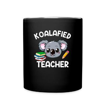 koalafied Teacher, Teacher Koala - Tasse einfarbig - Schwarz - Vorne