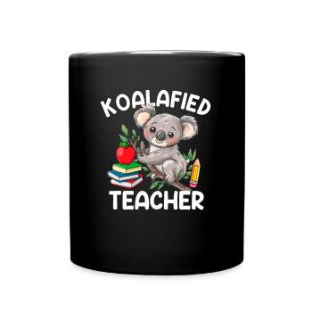 koalafied Teacher, Teacher Koala - Tasse einfarbig - Schwarz - Vorne