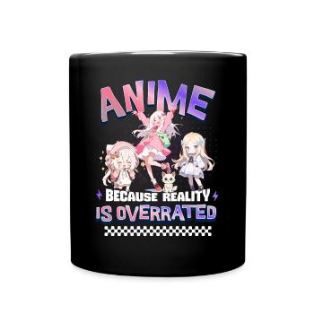 Anime Because Reality Is Overrated - Full Colour Mug - black - Front