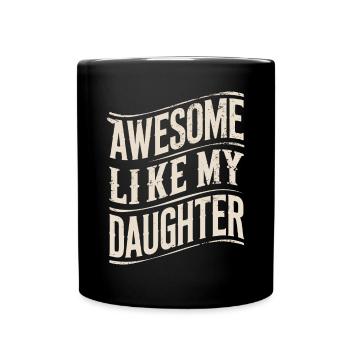 Awesome like my daughter - Full Colour Mug - black - Front