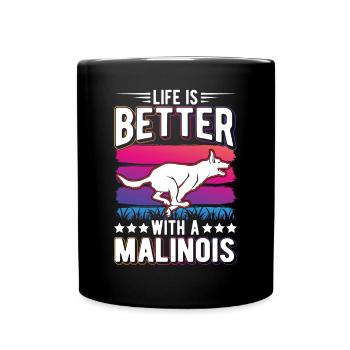Life is better with a Malinois - Full Colour Mug - black - Front