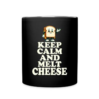 Keep Calm And Melt Cheese Lustiges Motiv - Tasse einfarbig - Schwarz - Vorne