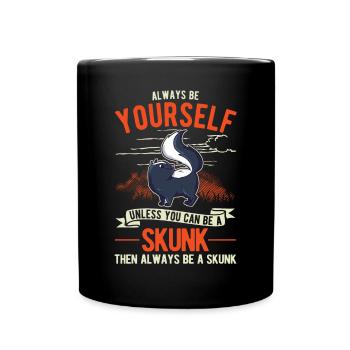 Always be yourself Skunk Stinkntier - Tasse einfarbig - Schwarz - Vorne