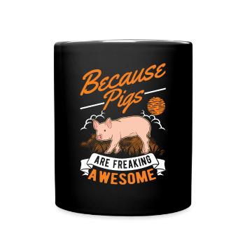 Because Pigs are freaking awesome Schweine - Tasse einfarbig - Schwarz - Vorne
