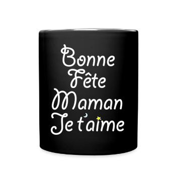 Bonne fête Maman Je t'aime - Mug uni - noir - Devant