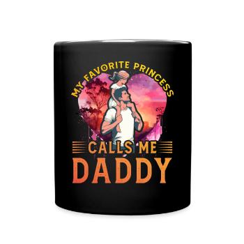 My favorite Princess calls me Daddy - Full Colour Mug - black - Front