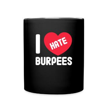 Burpees Fitness Burpee Krafttraining Geschenk - Tasse einfarbig - Schwarz - Vorne