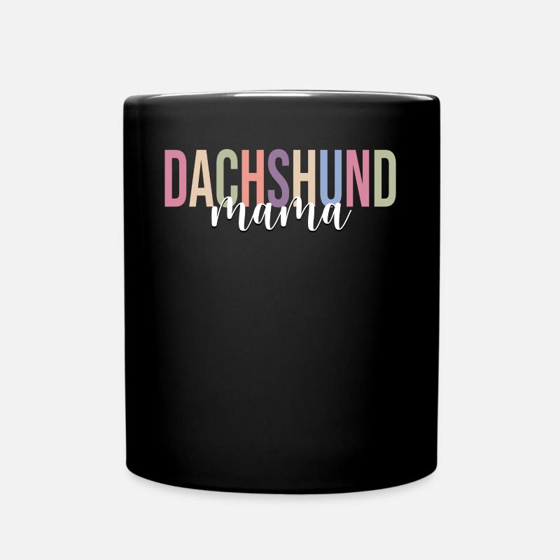 Dackel Mama Hund Mama Hundeliebhaber - Tasse einfarbig - Schwarz