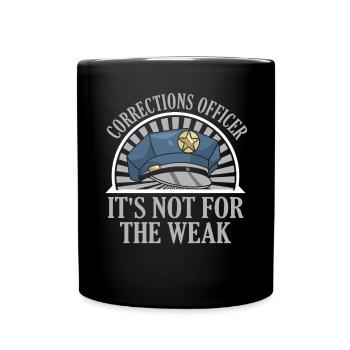 Es ist nichts für die schwachen Gefängniswärter-Korrekturen - Tasse einfarbig - Schwarz - Vorne