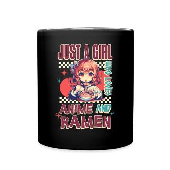 Just A Girl Who Loves Anime And Ramen - Full Colour Mug - black - Front