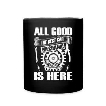All good the best Car Mechanic is here - Funny Mec - Full Colour Mug - black - Front