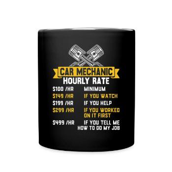 Car Mechanic Hourly Rate Funny Car Mechanic - Full Colour Mug - black - Front
