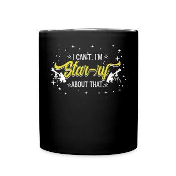 Je ne peux pas. Je suis une star à ce sujet. - Mug uni - noir - Devant