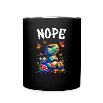 Dinosaurier Spruch Nope für Jungen und Mädchen - Tasse einfarbig - Schwarz - Vorne