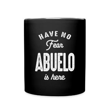 Have No Fear Abuelo is Here - Father's Day - Full Colour Mug - black - Front