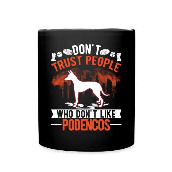 Ne faites pas confiance aux gens qui n’aiment pas les Podencos - Mug uni - noir - Devant