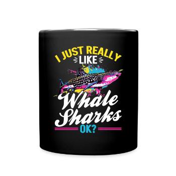 Funny Whale Shark Animal I Just Really Like Whale - Tasse einfarbig - Schwarz - Vorne