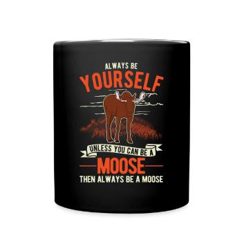 Always Be Yourself Moose Elk Antler Moose - Full Colour Mug - black - Front