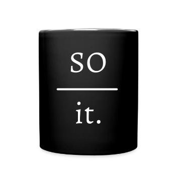 So over it. - Full Colour Mug - black - Front