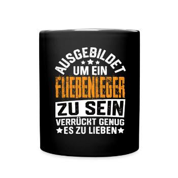 Fließenleger Plattenleger Fliesenleger Spruch - Tasse einfarbig - Schwarz - Vorne