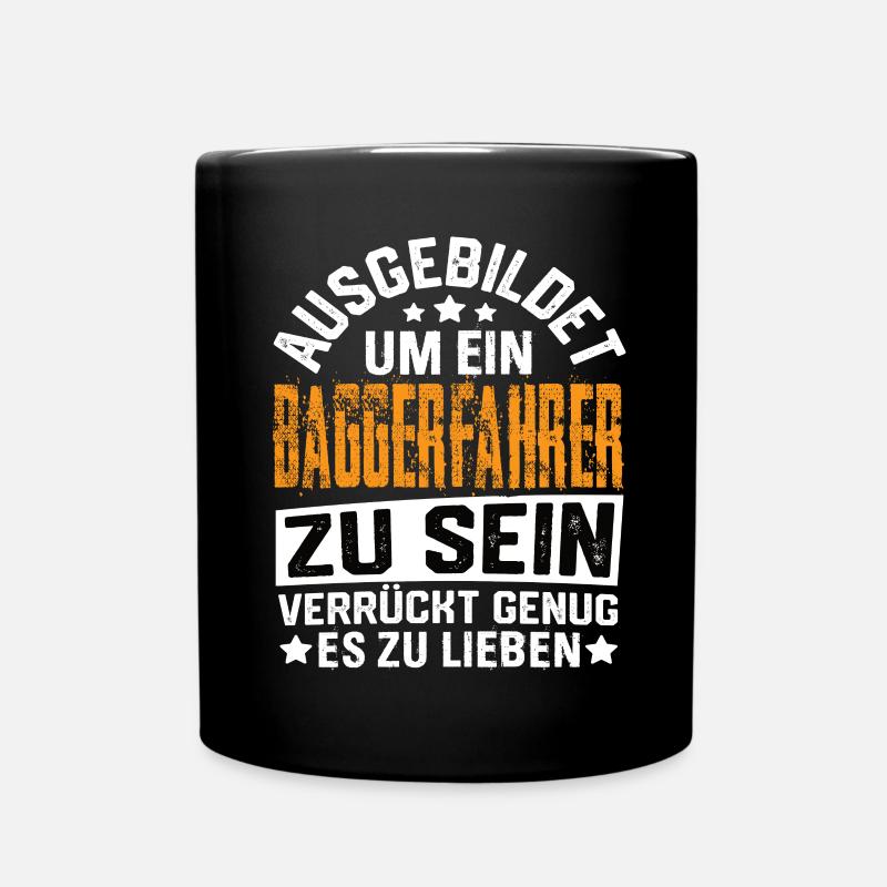 Baggerfahrer Bagger Baugeräteführer Schaufelbagger - Tasse einfarbig - Schwarz