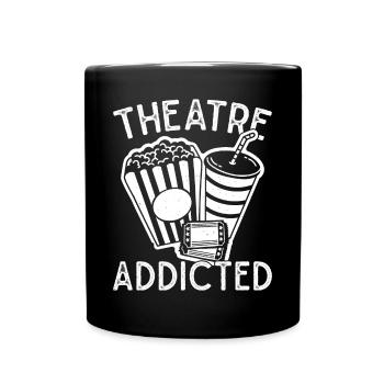 Theater Addicted Actor Gift Idea - Full Colour Mug - black - Front