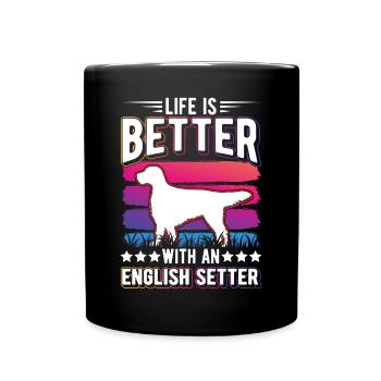 La vie est meilleure avec le Setter anglais - Mug uni - noir - Devant
