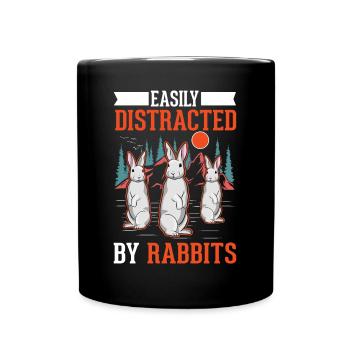 Easily distracted by Rabbits Hase Kaninchen - Full Colour Mug - black - Front