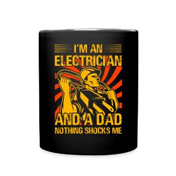 Ich bin Elektriker und Vater, nichts schockiert mich - Tasse einfarbig - Schwarz - Vorne