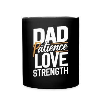 Strengthen Love Patience - Honor Your Father - Full Colour Mug - black - Front