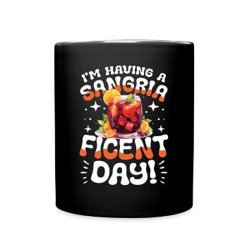 I'm Having a Sangria-Ficent Day - Tasse einfarbig - Schwarz - Vorne