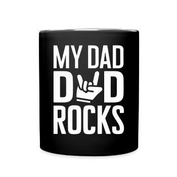 My Dad Rocks Show Your Admiration - Full Colour Mug - black - Front