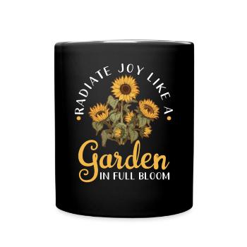 Strahle Freude Wie Ein Blühender Garten - Tasse einfarbig - Schwarz - Vorne