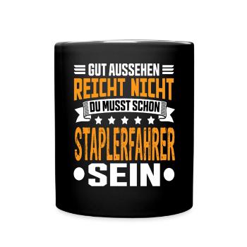 Staplerfahrer Stapler Gabelstapler Staplerfahrerin - Tasse einfarbig - Schwarz - Vorne