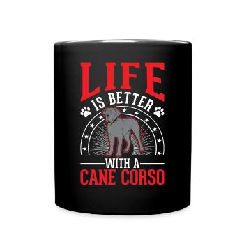 La vie est meilleure avec Cane Corsos - Mug uni - noir - Devant