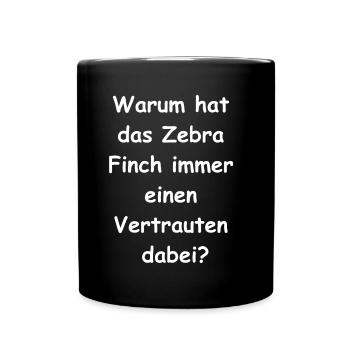 Zebra Finch Geschenk - Tasse einfarbig - Schwarz - Vorne