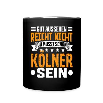 Cologne Cologne NRW Rhineland Cologne Saying - Full Colour Mug - black - Front