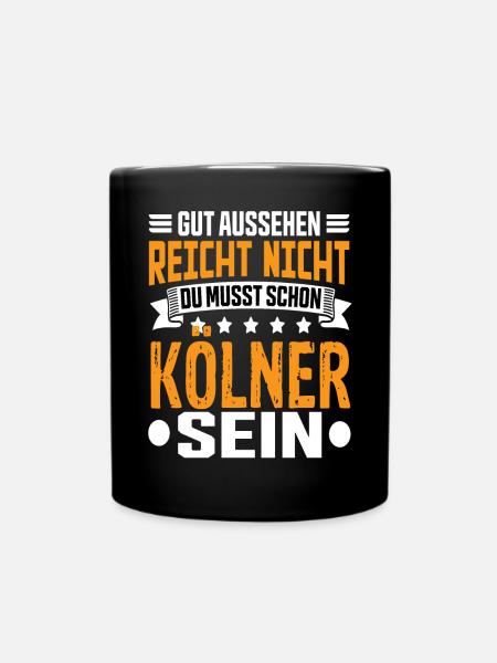 Köln Kölner Nrw Rheinländer Kölner Spruch - Tasse einfarbig - Schwarz