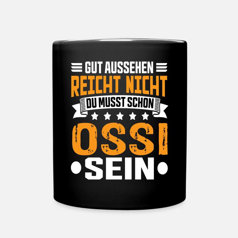 Ossi Ostdeutsch Ostdeutschland Osten Spruch - Tasse einfarbig - Schwarz