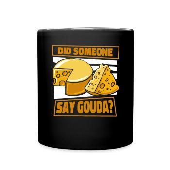 Quelqu’un a-t-il dit Gouda fromager Queso - Mug uni - noir - Devant