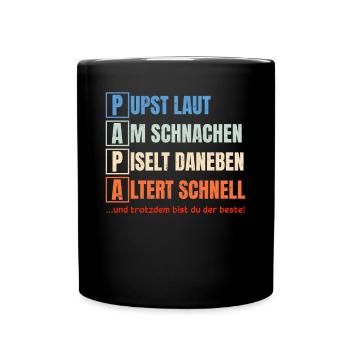 PAPA – Pupst laut, Am schnarchen, Piselt daneben - Tasse einfarbig - Schwarz - Vorne