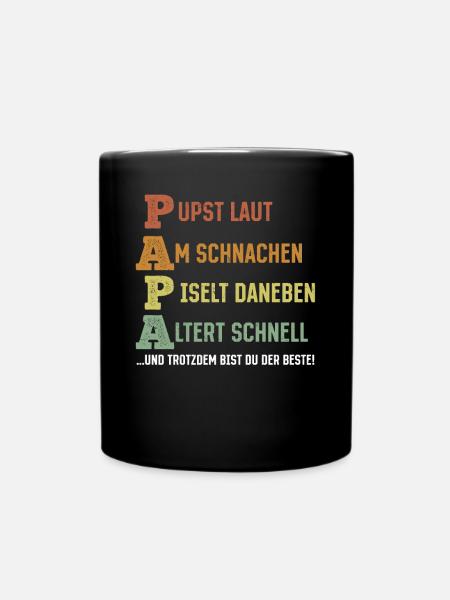 PAPA – Pupst laut, Am schnarchen, Piselt daneben - Tasse einfarbig - Schwarz